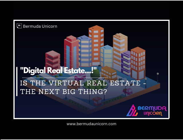 Why Virtual Real Estate is the Next Big Thing in NFTs