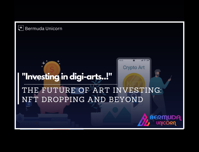 The Future of Art Investing NFT Dropping and Beyond