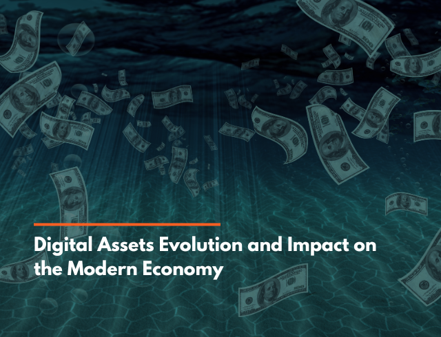 Digital Assets Evolution and Impact on the Modern Economy